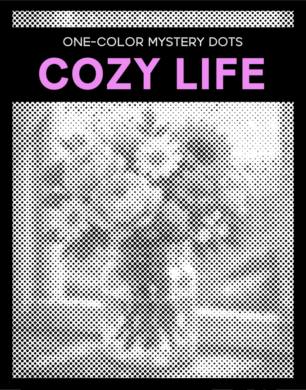 One Color Mystery Dots: Cozy Life
